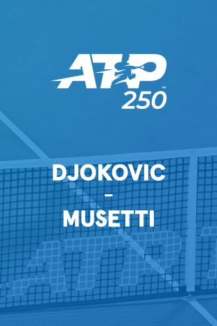 Torneo de Atenas (T2025): Djokovic - Musetti