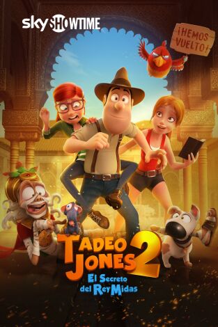 Tadeo Jones 2: El secreto del rey Midas