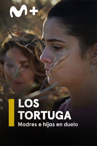 Los Tortuga. Madres e hijas en duelo