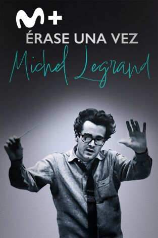 Érase una vez Michel Legrand