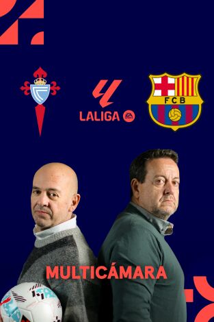 LaLiga EA Sports (Señal Multicámara) (T25/26): Celta - Barcelona