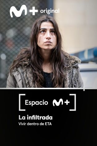 Espacio M+: La infiltrada. Vivir dentro de ETA