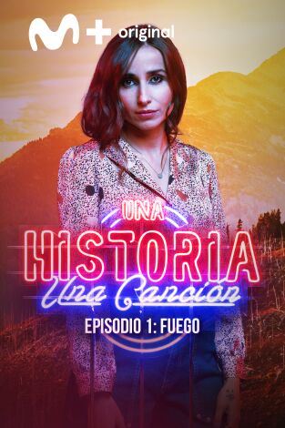 Una historia, una canción: Fuego