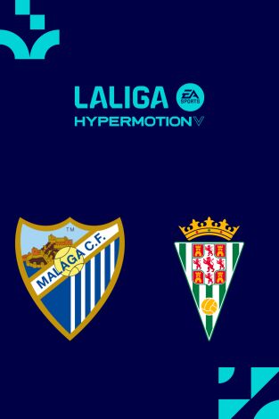 LALIGA HYPERMOTION (T25/26): Málaga - Córdoba