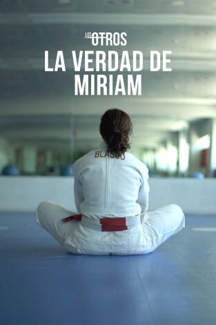 Los Otros (T4): La verdad de Miriam
