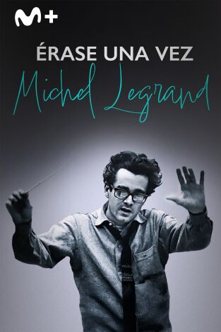 Érase una vez Michel Legrand