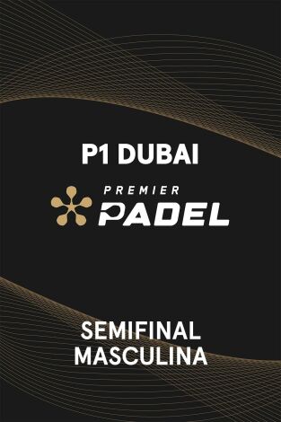 Premier Padel. Dubai (T2025): Coello/Tapia - Garrido/Campagnolo
