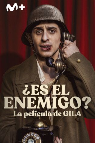 ¿Es el enemigo? La película de Gila