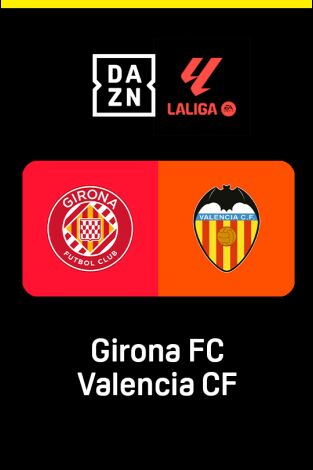 LALIGA EA SPORTS (T25/26): Girona - Valencia