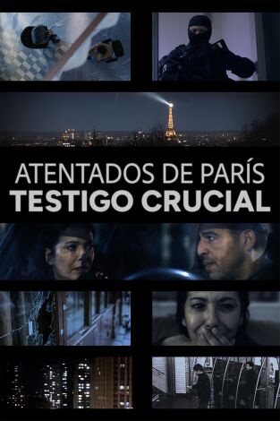 Atentados de París: testigo crucial: Episodio 1