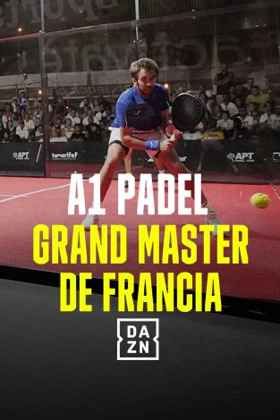 A1 Padel: Grand Master de Francia (T2025): Sánchez - Florensa vs Pereyra - De Pascual