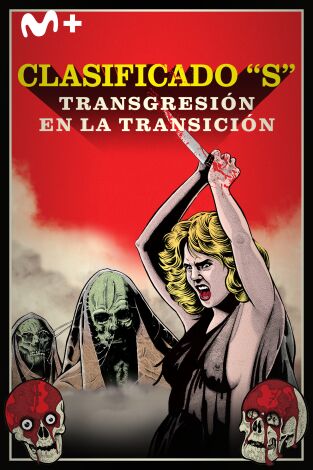 Clasificado “S”: transgresión en la Transición