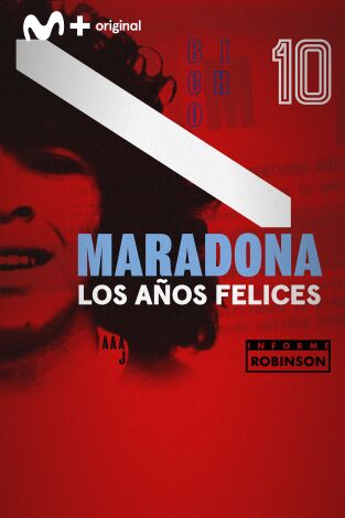Informe Robinson (T10): Maradona: los años felices