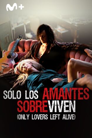 Solo los amantes sobreviven