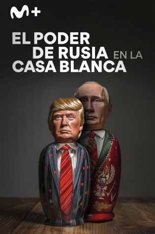 El poder de Rusia en la Casa Blanca