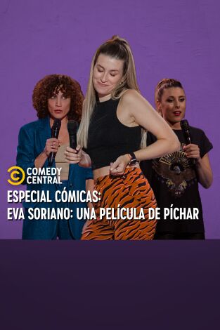 CC Presents: Eva Soriano: Una película de Píchar
