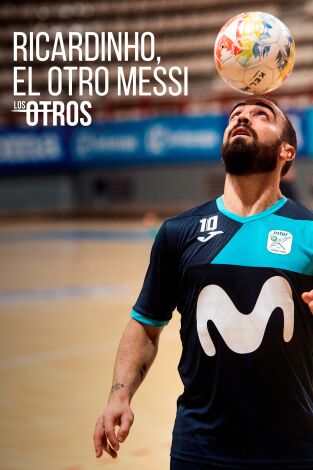 Los Otros (T2): Ricardinho, el otro Messi