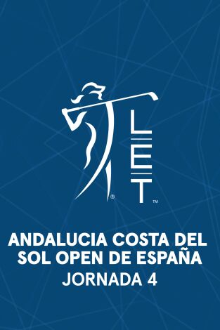Ladies European Tour (T2025): Andalucía Costa del Sol. Open de España. Jornada 4