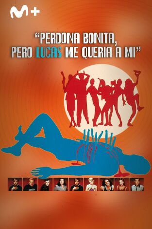 Perdona bonita, pero Lucas me quería a mí