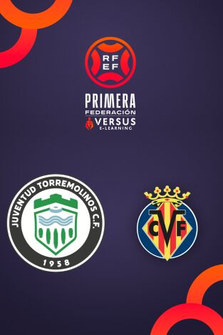 Primera Federación (T25/26): Juventud Torremolinos - Villarreal B