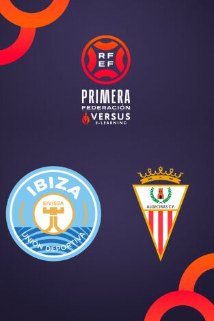 Primera Federación (T25/26): Ibiza - Algeciras