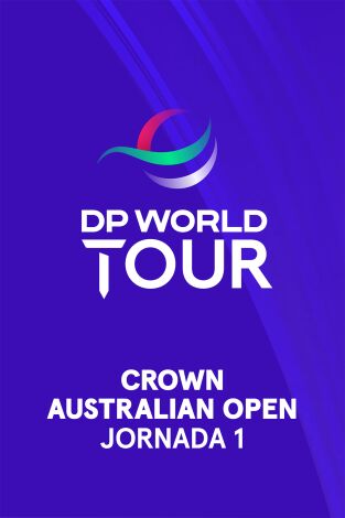 DP World Tour (T25/26): Crown Australian Open (Domestic Feed VO) Jornada 1