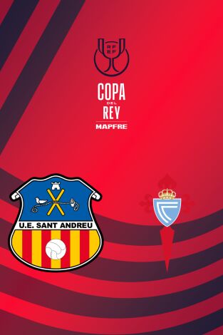 Copa del Rey Mapfre (T25/26): Sant Andreu - Celta