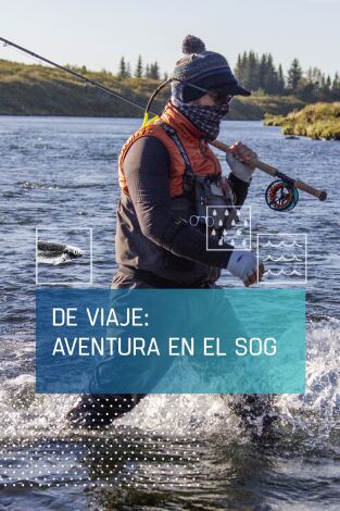 De viaje: Aventura en el Sog