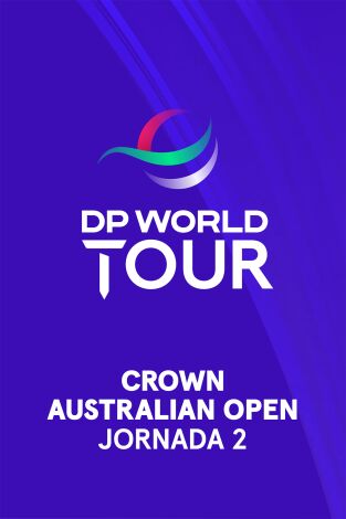 DP World Tour (T25/26): Crown Australian Open (World Feed VO) Jornada 2. Parte 1