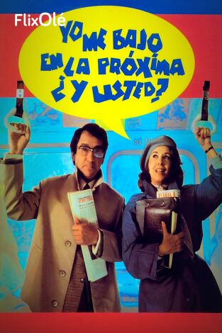 Yo me bajo en la próxima, ¿Y usted?