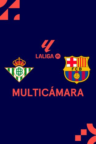 LaLiga EA Sports (Señal Multicámara) (T25/26): Betis - Barcelona