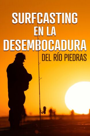 Surfcasting en la desembocadura del río Piedras