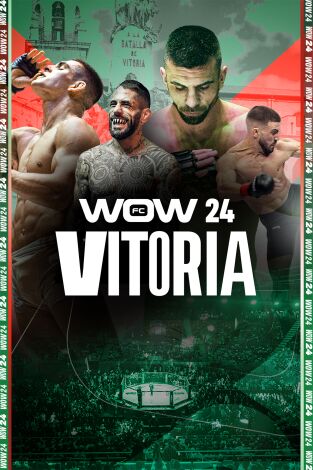 WOW. Artes Marciales Mixtas (T2025): WOW 24 (Vitoria) Velada Completa