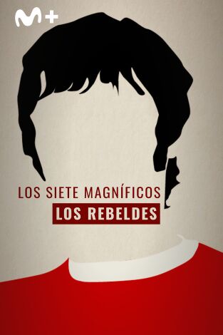 Los Rebeldes: Los Siete Magníficos