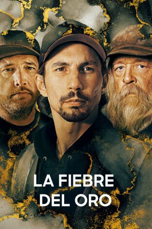 La fiebre del oro: Los mineros contra la madre naturaleza