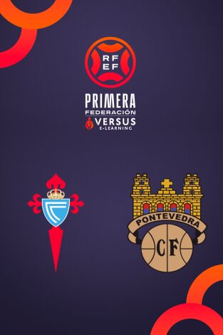 Primera Federación (T25/26): Celta Fortuna - Pontevedra