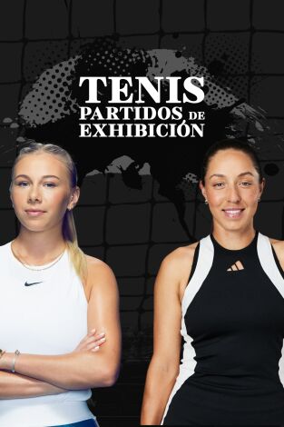 Tenis. Partidos de exhibición (T2025): Anisimova - Pegula