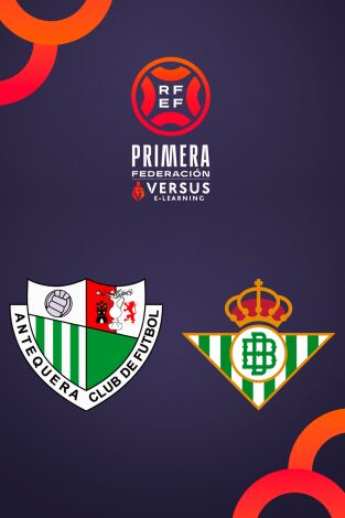 Primera Federación (T25/26): Antequera - Betis Deportivo