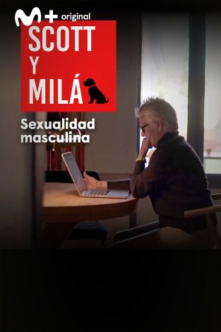 Scott y Milá: Sexualidad masculina