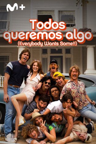 Todos queremos algo (Everybody Wants Some!!)