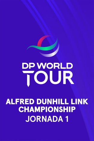 DP World Tour (T25/26): Alfred Dunhill Championship (World Feed VO) Jornada 1. Parte 1