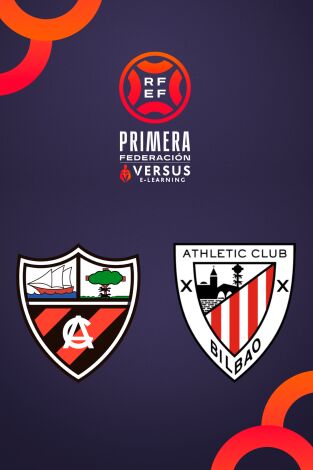 Primera Federación (T25/26): Arenas Club - Bilbao Athletic