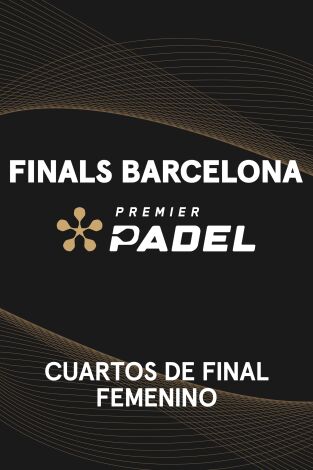Premier Padel Finals. Barcelona (T2025): Salazar/Calvo - Sánchez/Josemaría