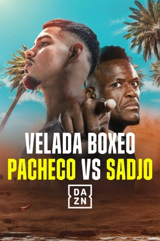 Boxeo: velada Pacheco vs Sadjo (T2025): Velada Pacheco vs Sadjo