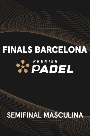 Premier Padel Finals. Barcelona (T2025): Navarro/Sanz - Galán/Chingotto