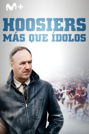 Hoosiers: más que ídolos