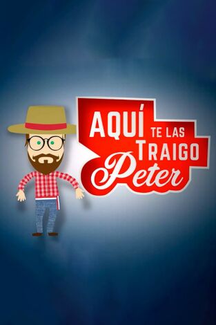 Aquí te las traigo Peter