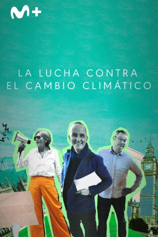 La lucha contra el cambio climático: Episodio 2
