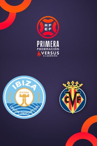 Primera Federación (T25/26): Ibiza - Villarreal B