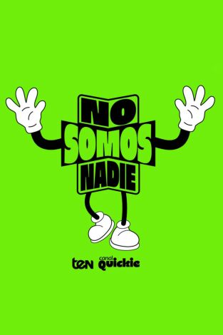 No somos nadie